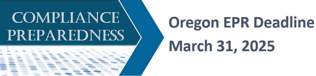 Oregon EPR Deadline Approaching Quickly